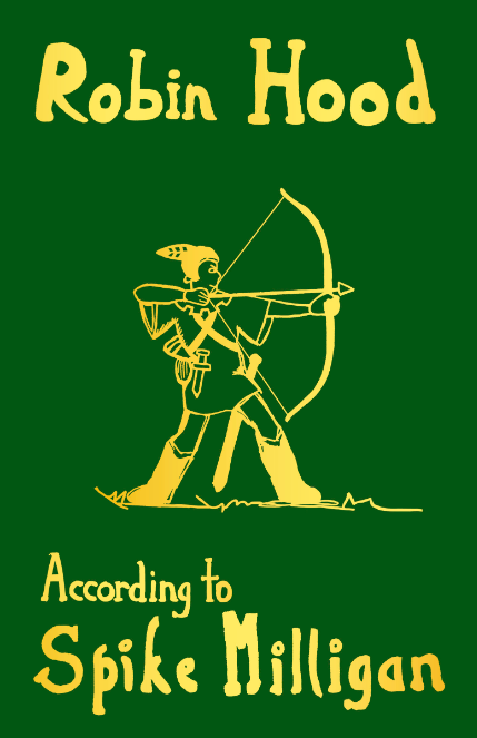 9780753561775_Robin_Hood_According_to_Spike_Milligan_FRONT-140833.jpg