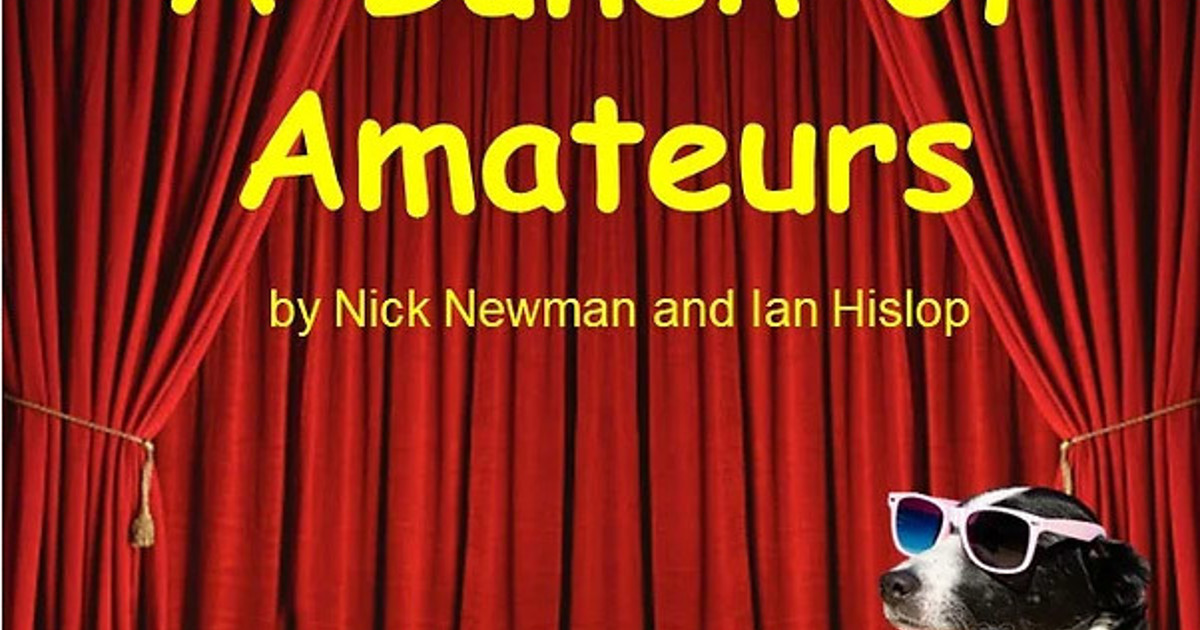 Theatre Review: A Bunch of Amateurs - Leftlion - Nottingham Culture