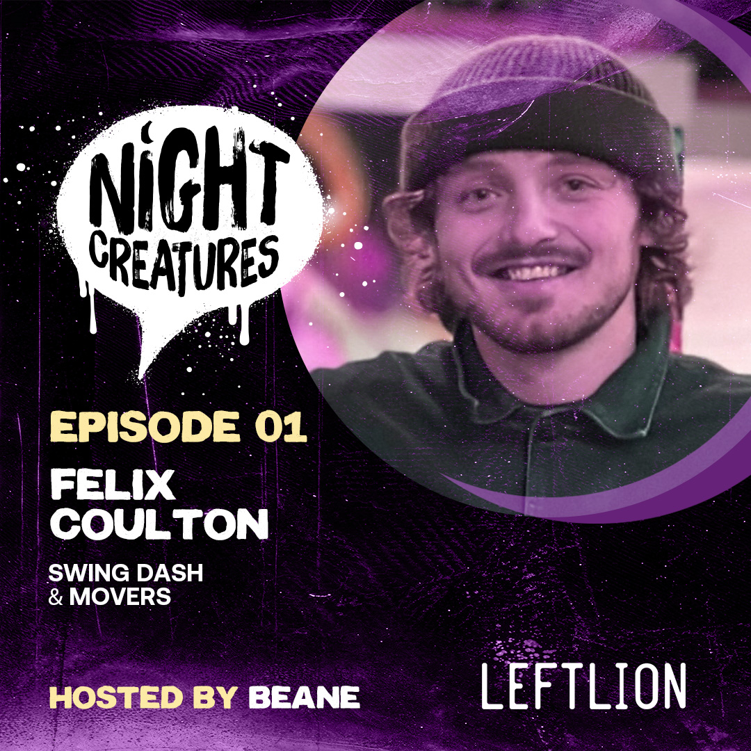 Night Creatures Podcast #1: Felix Coulton (aka OK Flex) on founding Swing Dash Radio and opening Movers in Hockley